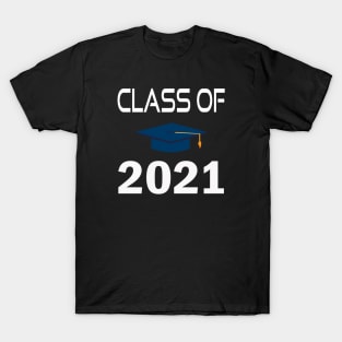 Class of  2021 T-Shirt